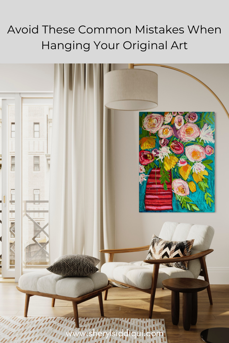 Avoid These Common Mistakes When Hanging Your Original Masterpieces